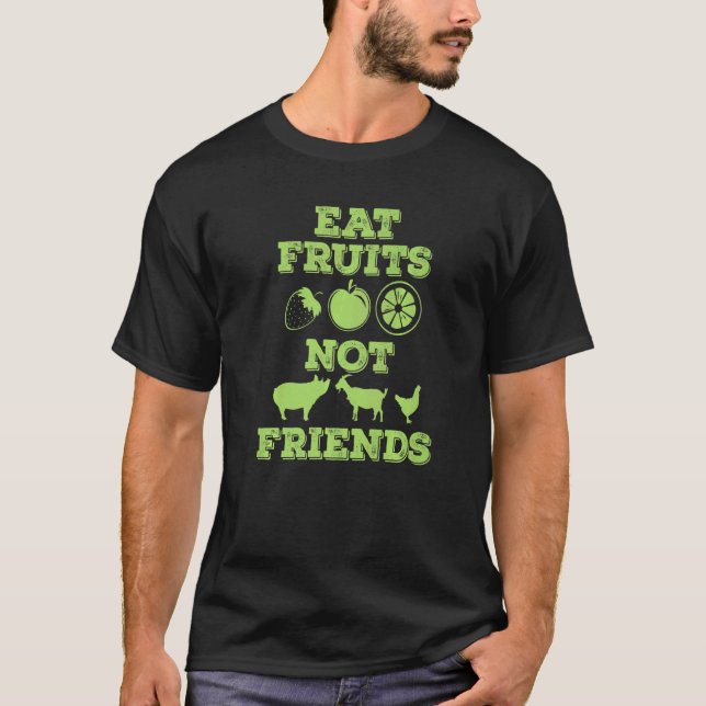 Vegan Ät Frukt Inga Vänner T Shirt (Framsida)