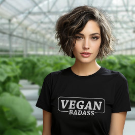 Vegan Badass, Activism T Shirt