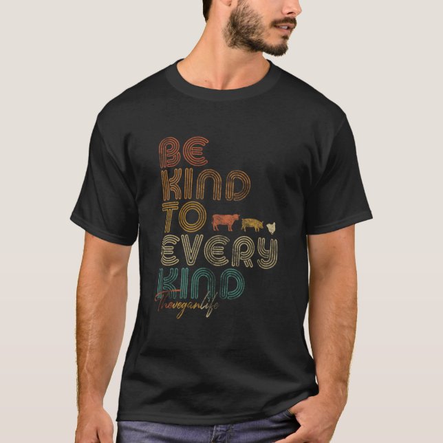 Vegan Be Kind To Every Kind T Shirt (Framsida)