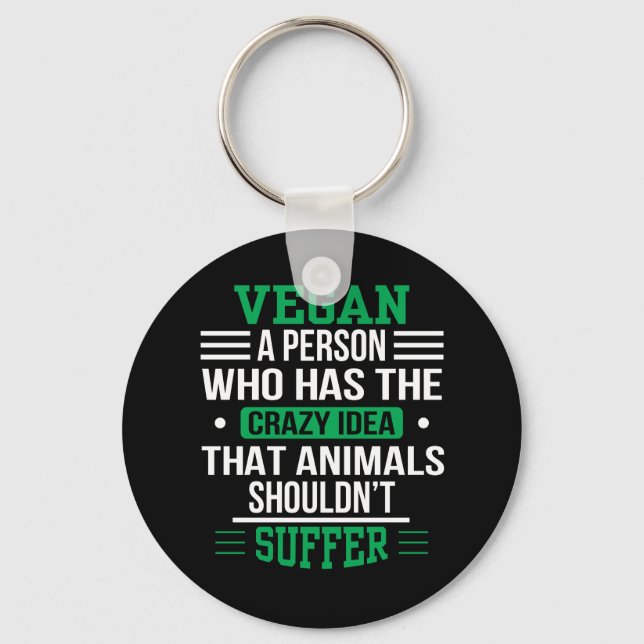 Vegan Crazy Idea Animals ska inte drabbas Nyckelring (Framsida)