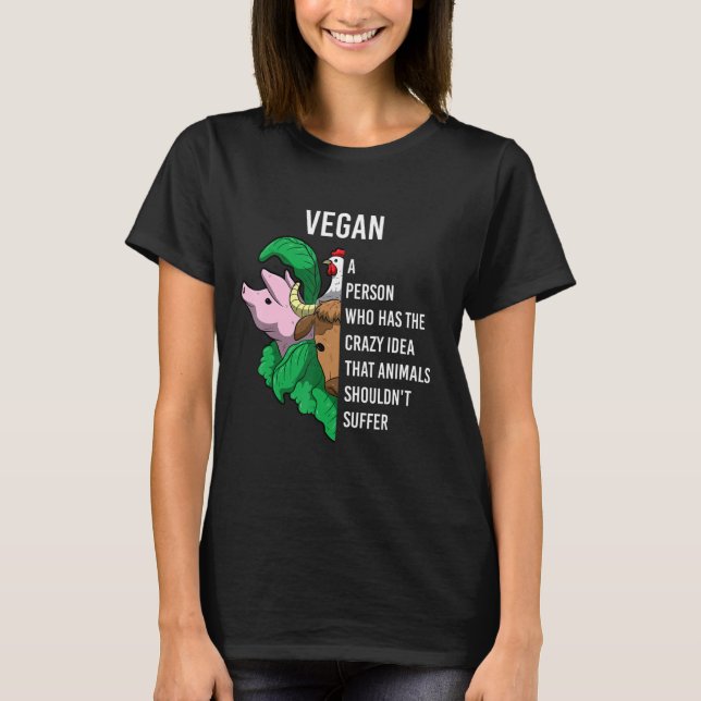 Vegan Definition Quote Animals Shouldn T Suffer Ve Shirt (Framsida)