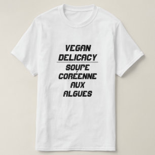 Vegan Delicacy Koreasjögräs soppa T Shirt