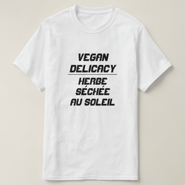 Vegan Delicacy sol-torkat gräs T Shirt (Design framsida)