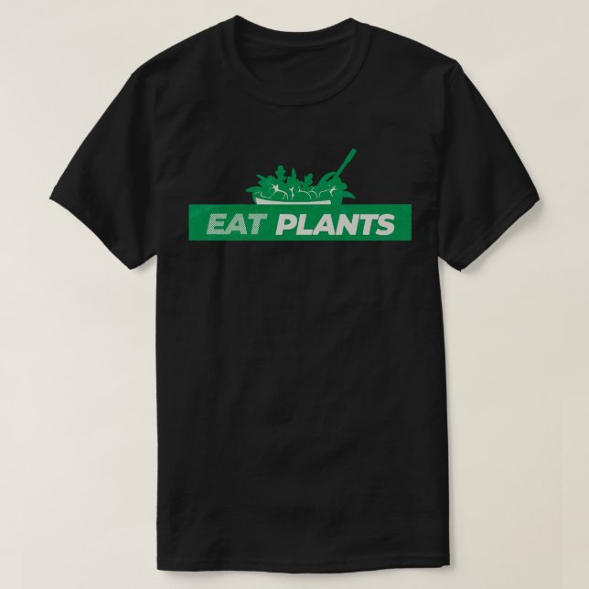 Vegan Eat Plants Funny Vegan T Shirt (Design framsida)