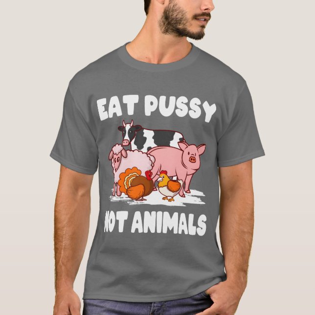 Vegan Environment Animal Ware Eat Pussy Not Ani re T Shirt (Framsida)