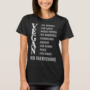 Vegan for All Vegetarian T Shirt