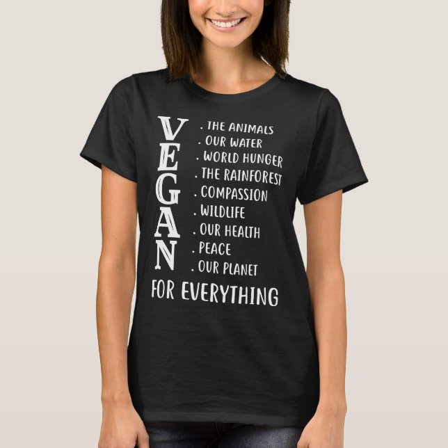Vegan for All Vegetarian T Shirt (Framsida)