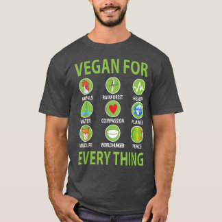 Vegan For Everything Proud Vegetarian Men & Women T Shirt