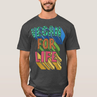 Vegan for Life World Vegetarian Day Plant Based Ve T Shirt