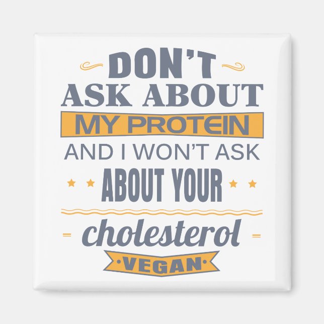 Vegan fråga inte om mitt protein magnet (Framsidan)