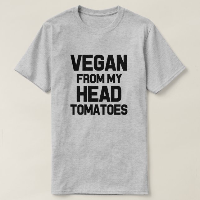 Vegan från min head roliga manar för tomater t-shirt (Design framsida)