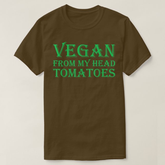 Vegan från mitt huvud Tomater 1468 T Shirt (Design framsida)