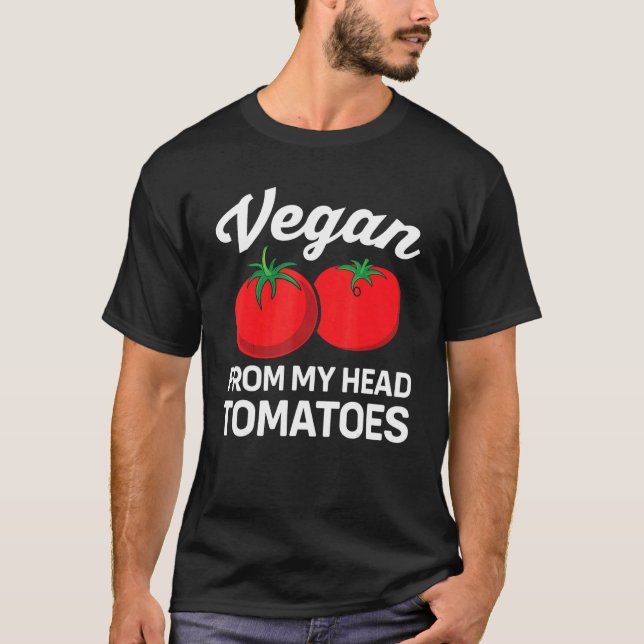 Vegan från mitt huvud tomater Garden  T Shirt (Framsida)