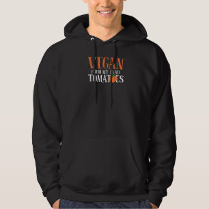 Vegan från mitt huvud Tomater Hoodie