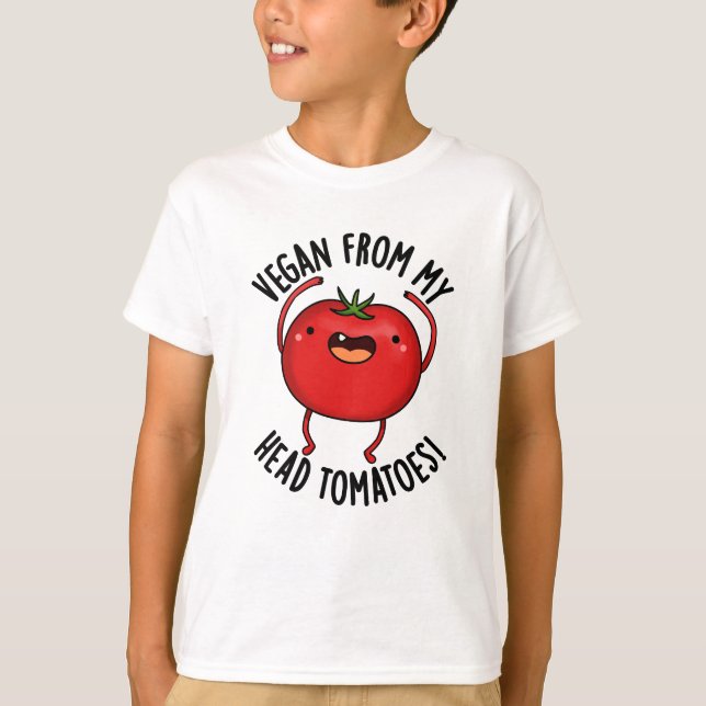 Vegan från mitt huvud Tomates Funny Veggie Pun T Shirt (Framsida)