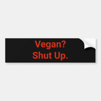 Vegan? Håll käften.