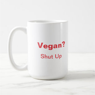 Vegan? Håll käften. Kaffemugg
