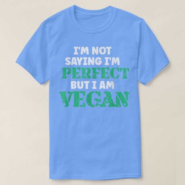 Vegan Humor Quotes Plant Based Vegetarian Healthy  T Shirt (Design framsida)