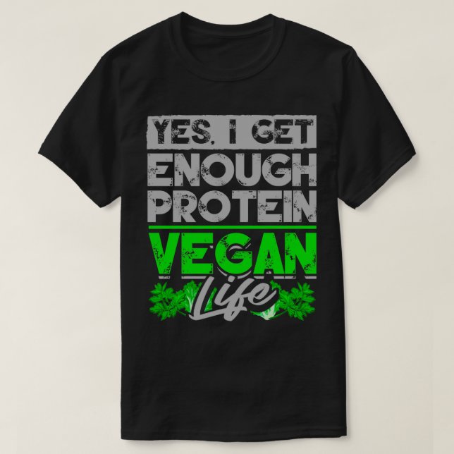 Vegan Ja, jag får tillräckligt med Protein Vegan L T Shirt (Design framsida)