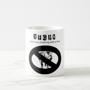 Vegan: Jag äter inte något med ett ansikte - mug Kaffemugg
