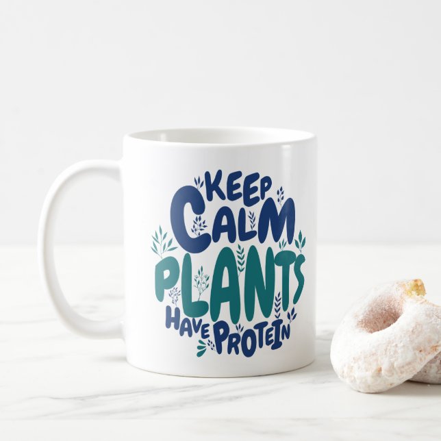 Vegan Keep Calm Växter Har Protein Vegetarian Kul Kaffemugg (Med munk)