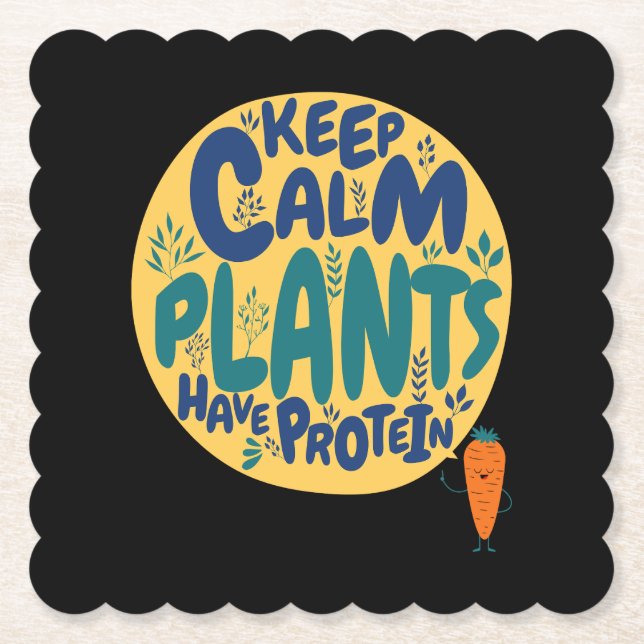 Vegan Keep Calm Växter Har Protein Vegetarianisk R Underlägg Papper (Framsida)