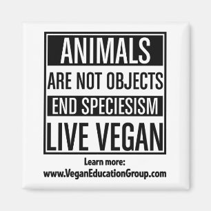 Vegan Magnet Speciesism - Djuren är inga föremål