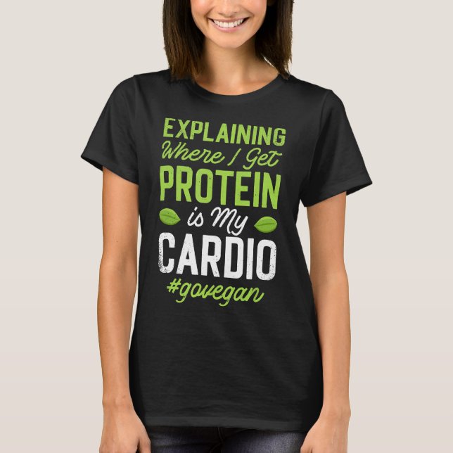 Vegan Protein Funny Cardio för Vegan Workout T Shirt (Framsida)