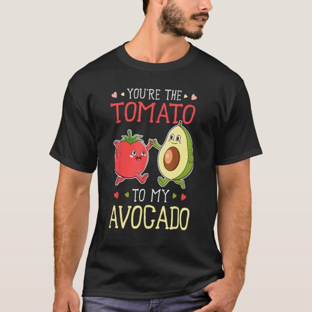 Vegan Vegetarian Food You re The Tomato To My Avoc T Shirt (Framsida)