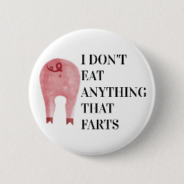 Vegan Vegetarian | Jag äter ingenting som odlas Knapp