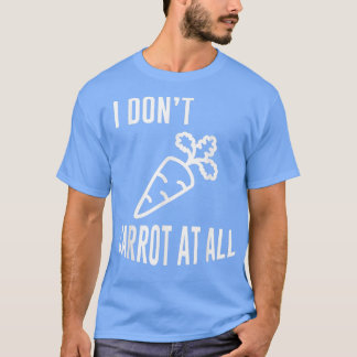Vegan Vegetarian Vegetable Carrots I Dont Carrot T Shirt