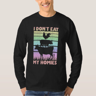 Vegan Vegetarisk Mening Jag Äter Inte Mina Homies T Shirt