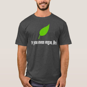 Veganism är du Vegan Vegetarian Vegan Funy T Shirt
