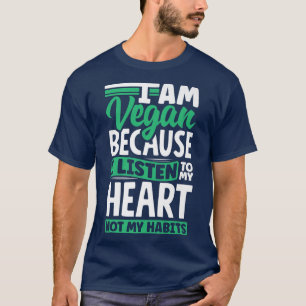 Veganism Vegetarian jag är Vegan för att jag lyssn T Shirt