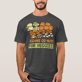Vegans Go Nöt 4 Veggies Vegan Food Healthy Lifest T Shirt