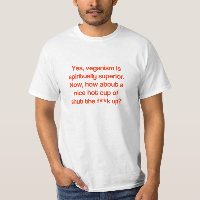 Vegans överlägsen? t-shirt (Framsida)