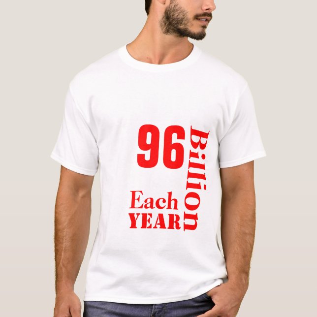 VEGANS, SAVE, 96, Billion, Lives, Each, Year Tee Shirt (Framsida)