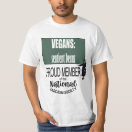 Vegans - Sentient Beans Sarcastic Pun Quote T Shirt