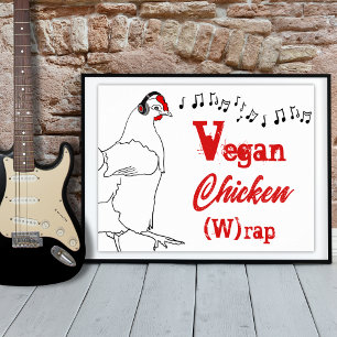 Vegansk kyckling W-rulle rolig musik Citat Poster