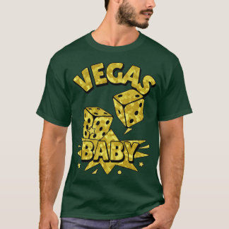 VEGAS Baby Roll Dice Guld Funny Vegas-citat T Shirt