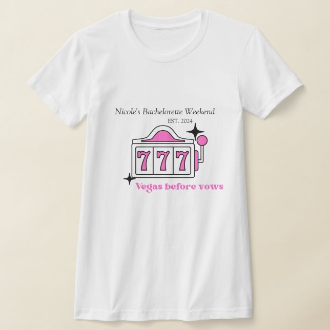 Vegas Bachelorette Party Shirt for Bridesmaids T Shirt (Laydown)