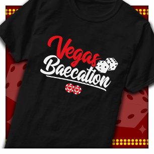 Vegas Baecation Par Vacation Baecation T Shirt