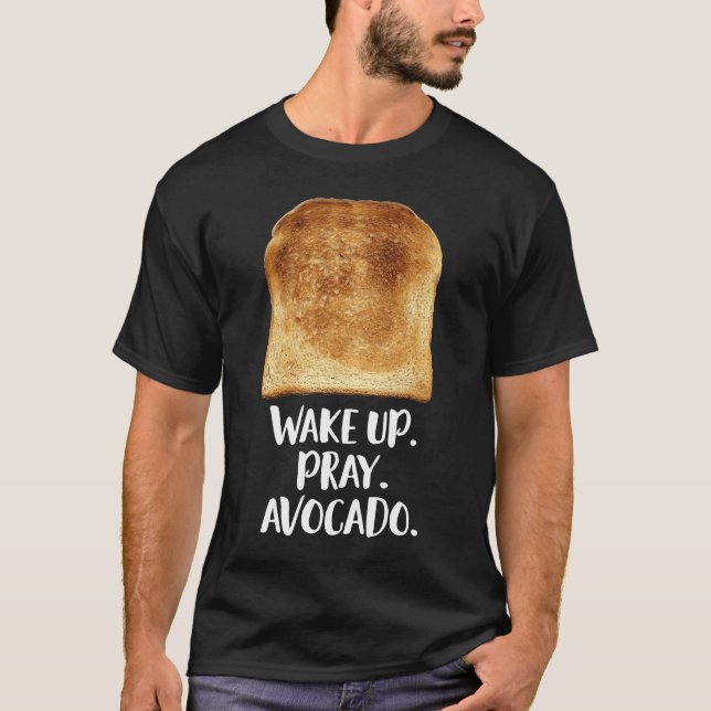 Vegeta för uppvakta avokado Toast Bread Motivation T Shirt (Framsida)