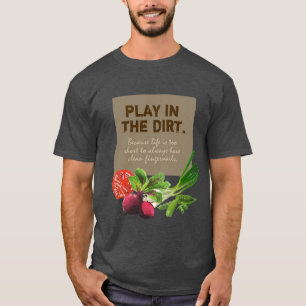 Vegetabilisk  PLATS I DIRT Tee Shirt