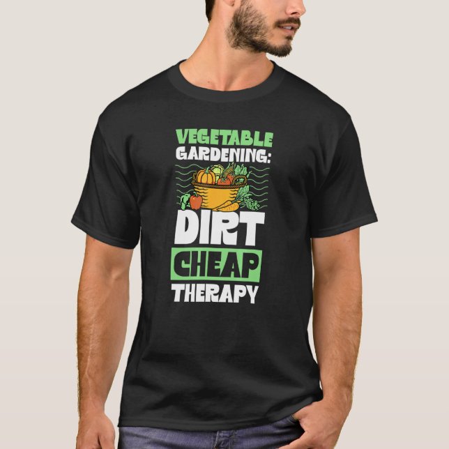 Vegetable  Dirt Billigt Therapy Gardener 1 T Shirt (Framsida)