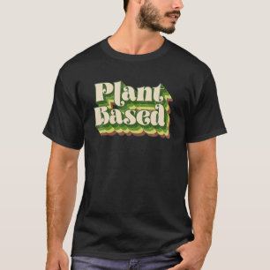 Vegetarian baserad på Vegan-växter T Shirt