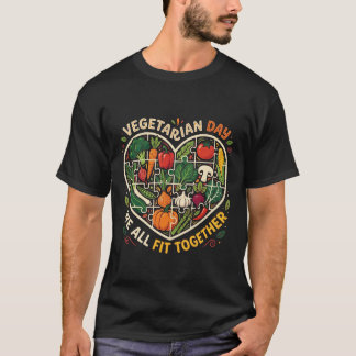 Vegetarian Day We All Fit Together Vegetable Puzzl T Shirt