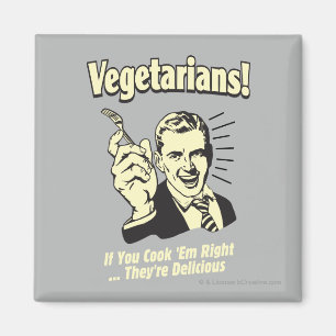 Vegetarian: De är läckra Magnet