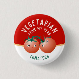 Vegetarian från huvudet till tårna söta tomater knapp