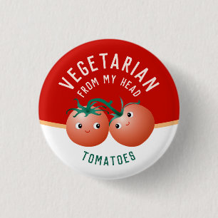 Vegetarian från huvudet till tårna söta tomater knapp
